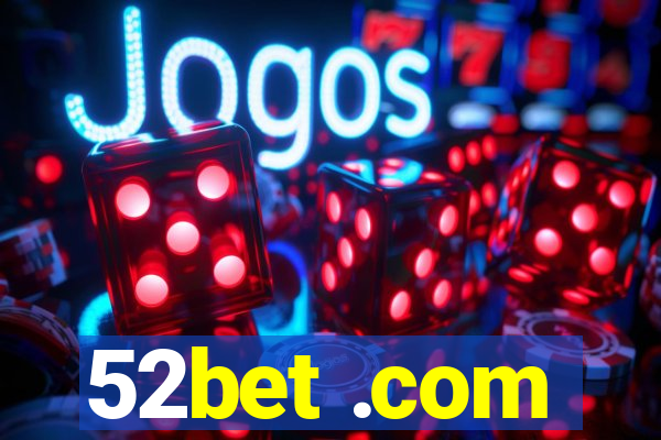 52bet .com